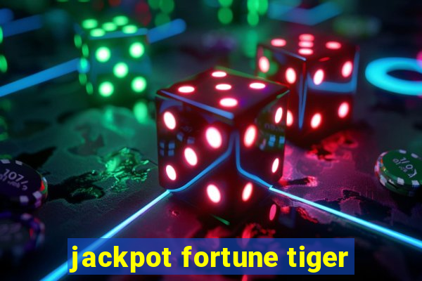 jackpot fortune tiger